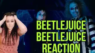BEETLEJUICE BEETLEJUICE | OFFICIAL TRAILER REACTION | Beetlejuice 2