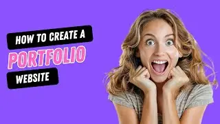 How To Create A Portfolio Website