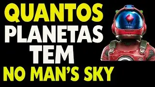 Quantos Planetas Tem No Man's Sky