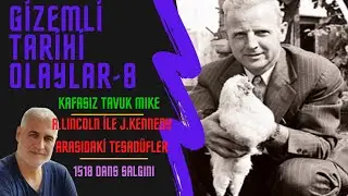 KAFASIZ TAVUK MIKE-A.LINCOLN İLE j.KENNEDY ARASINDAKİ TESADÜFLER-1518 DANS SALGINI...