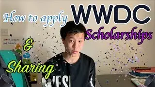 [WWDC19]Applying WWDC Scholarships MUST WATCH