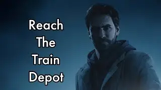 Alan Wake Remastered Reach The Train Depot