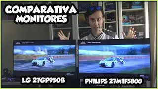 COMPARATIVA LG 27GP950B VS PHILIPS 27M1F5800 | MIRA ESTO ANTES DE COMPRAR TU MONITOR GAMING