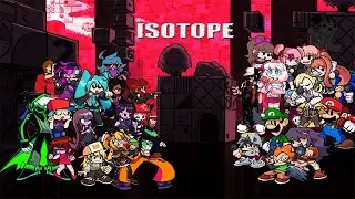 [PLAYABLE!] Isotope but Every Turn a Different Character Sings 🎶 (FNF Isotope but Everyone Sings It)