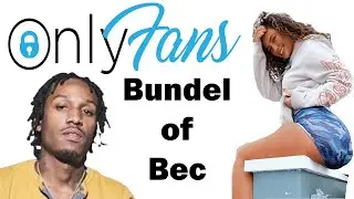 Onlyfans Review-Bundleofbec@bundleofbecofficial