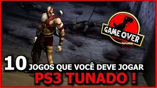 TOP 10 JOGOS QUE VOCE DEVE JOGAR HOJE MESMO NO PS3 TUNADO!