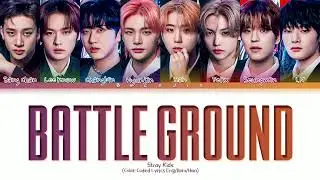 Stray Kids (スキズ) - 'Battle Ground' Lyrics (Color Coded Kan/Rom/Eng)