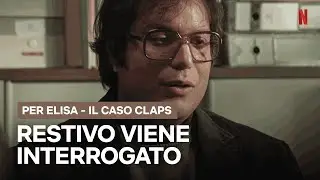 Il PRIMO INTERROGATORIO a DANILO RESTIVO sul caso CLAPS | Netflix Italia