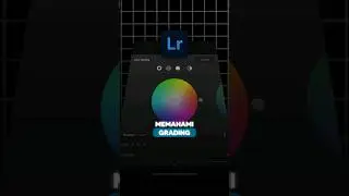 Part 4 | Memahami Grading di Aplikasi Lightroom Mobile