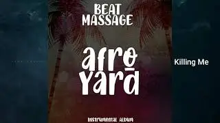 [Free] 2021 Afrobeat/Afropop Instrumental-Killing Me(Prod. By BeatMassage)