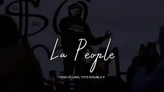 La People - Peso Pluma, Tito Double P [Corridos 2023]