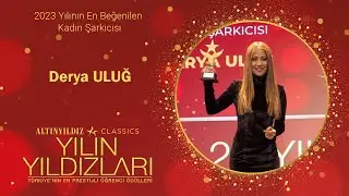 2023 Yılının En Beğenilen Kadın Şarkıcısı - Derya ULUĞ