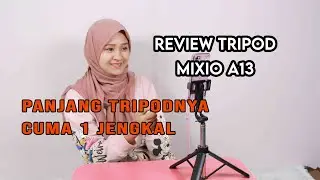 REVIEW TRIPOD TONGSIS MIXIO A13, BISA MASUK TAS SELEMPANG KECIL
