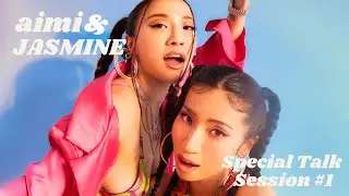 aimi & JASMINE 'Risk It All' Talk Session Part 1