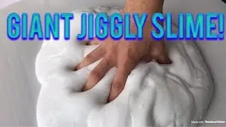 GIANT JIGGLY SLIME!!!