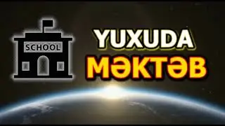 Yuxuda mekteb gormek