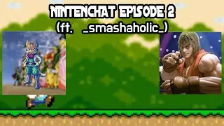 Nintenchat Episode 2 (ft. _smashaholic_)