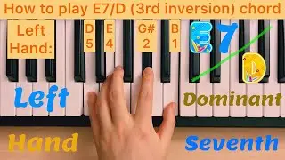 Piano Lesson 235: How to play E7/D (3rd inversion) chord with the left hand play along tutorial