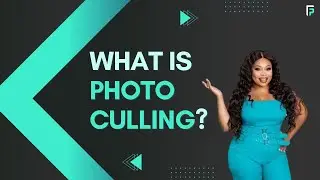 What is Photo Culling? Complete Guide for Photographers 2024