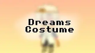 Dreams Costume [Halloween Special]
