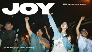 Joy｜敬拜讚美｜Radical Worship