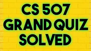 CS 507 Grand Quiz mid term 2020  100% solved
