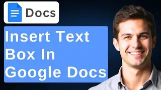 How To Insert A Text Box In Google Docs (Using The Drawing Tool) [2026 Guide]