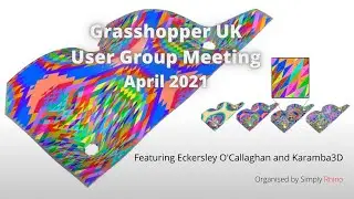 Grasshopper UK User Group Meeting - April 2021