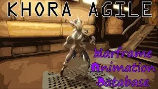 Warframe Animation Database: Khora Agile