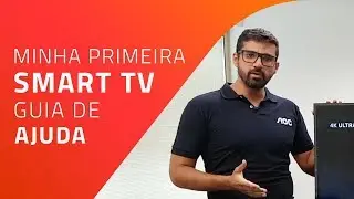 Minha Primeira Smart TV - Guia de Ajuda