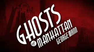 GHOSTS OF MANHATTAN