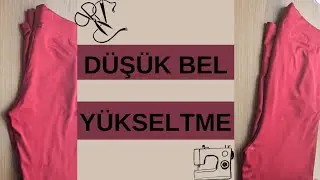 DÜŞÜK BEL / PANTOLON VE EŞOFMANI YÜKSEK BEL YAPMAK ! / #kıyafetyenileme #dikişdersleri