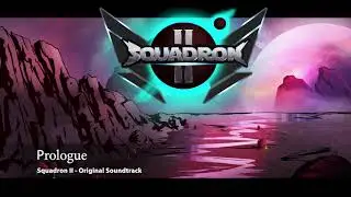 Squadron II - Official Soundtrack - 00 Prologue