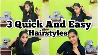 3 Quick And Easy Hairstyles|For College And Office Going Girls. #hairstyle #hairstyles