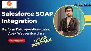 Salesforce SOAP Webservice Integration || DML operation using Apex from Postman