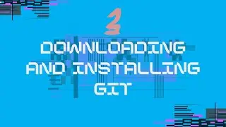 3_Step-by-Step Guide: Downloading and Installing Git on Windows, macOS, and Linux