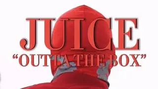 JUICE - OUTTA THE BOX | Shot by @ohsothatsb edited by @jayjewelz3093
