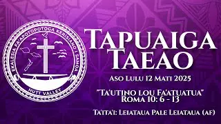 EFKS Hutt Valley Tapuaiga Taeao - Leiataua Pale Leiataua (AF) 12 Mati 2025 (EFKS TV Samoa)