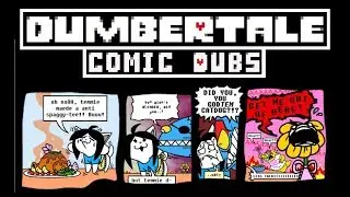 DUMBERFAIL (Undertale Comic Dub)