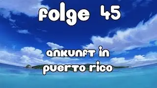 One Piece Folge 45: Ankunft auf Puerto Rico