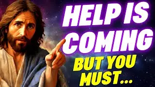 GOD IS SENDING HELP BUT YOU MUST... ‼ God Helps