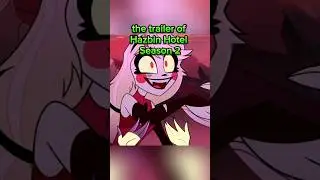 Will Hazbin Hotel Season 2 Trailer Release Soon?