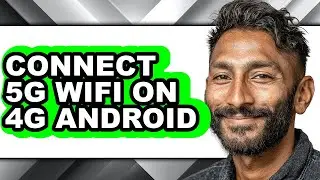 How to Connect 5g Wifi on 4g Android - Full Guide