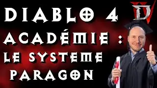 DIABLO 4 ACADEMIE LE SYSTEME PARAGON | DIABLO 4 FR