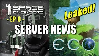 Space Engineers - Piracy Server EP0 | ECO & Space Engineers Server News! | New ECO  Instance