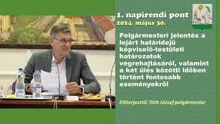 Képviselő-testületi ülés 1.rész Polgár 2024.05.30.