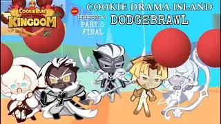 COOKIE DRAMA ISLAND - episode 4 | part 3 (last): DODGEBRAWL | Cookie run kingdom reality tv show