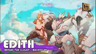 BACKSOUND EDITH BEYOND THE CLOUDS SOUNTRACK MLBB