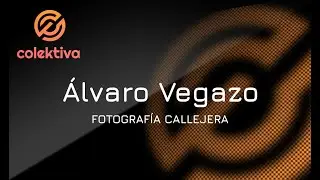 En Directo con Alvaro Vegazo. Fotografía Callejera