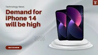 iPhone 14 Series Demand likely to be higher than its Predecessor! #technologynews #iphone14